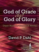 God of Grace and God of Glory by Dahl David P - Dahl David P - for Organ