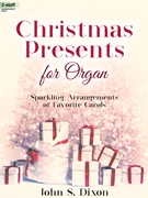 Christmas Presents for Organ by - Dixon John - for Organ