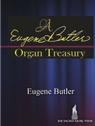 Eugene Butler Organ Treasury by Butler Eugene for Organ