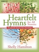Heartfelt Hymns for All Seasons by - Hamilton Shelly - for Piano