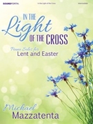 In the Light of the Cross by - Mazzatenta Michael - for Piano