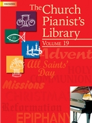 Church Pianist's Library Volume 19 by Various for Piano