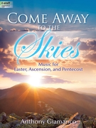 Come Away to the Skies by Giamanco Anthony for Organ