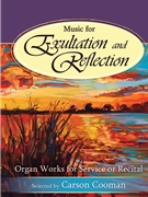 Music for Exultation and Reflection by Various for Organ