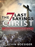 Seven Last Sayings of Christ by - Boesiger R Kevin - for Piano