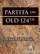 Partita on Old 124th by Dahl David P for Organ