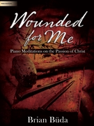 Wounded for Me by - Buda Brian - for Piano