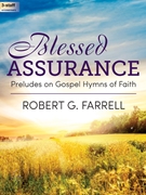 Blessed Assurance by Farrell Robert G for Organ