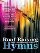 Roof-Raising Hymns by Various for Organ