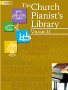 Church Pianist's Library Volume 21 by Various for Piano
