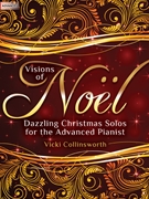 Visions of Noel by - Collinsworth Vicki - for Piano