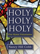 Holy Holy Holy by Cobb Nancy Hill - Cobb Nancy HIll - for Organ