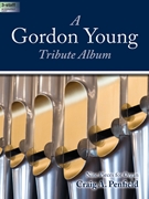 Gordon Young Tribute Album by Penfield Craig A for Organ