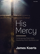 His Mercy by Various - Koerts James - for Piano