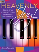 Heavenly Joy! by - Turner John - for 1 Piano 4 Hands