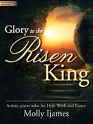 Glory to the Risen King by - Ijames Molly - for Piano