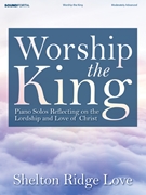 Worship the King by - Love Sheldon - for Piano