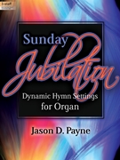 Sunday Jubilation by Payne Jason for Organ