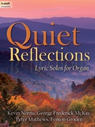 Quiet Reflections by Groden Fenton for Organ