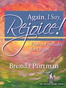 Again I Say Rejoice! by Portman Brenda for Organ