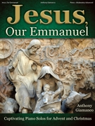 Jesus Our Emmanuel by - Giamanco Anthony - for Piano