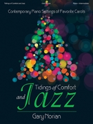 Tidings of Comfort and Jazz by - Norian Gary - for Piano