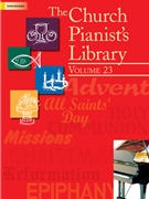 Church Pianist's Library Volume 23 by Various for Piano
