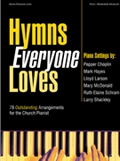 Hymns Everyone Loves by - Various - for Piano