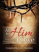 All to Him I Owe by Various for Piano