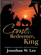 Come Redeemer King by - Lee Jonathan W - for Piano