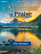 Reflections of Praise by - Sprunger Gina - for Piano