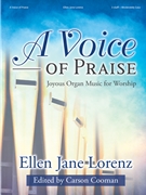 Voice of Praise by Lorenz Ellen Jane for Organ