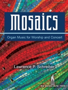 Mosaics by Lawrence P Schreiber for Organ