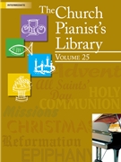 Church Pianist's Library Volume 25 by Various for Piano