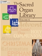 Sacred Organ Library Volume 6 by Various for Organ