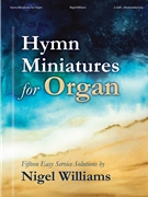 Hymn Miniatures for Organ by Williams Nigel for Organ