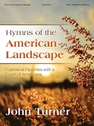 Hymns of the American Landscape by Turner John - Turner John - for Piano