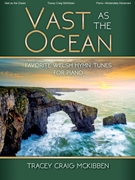 Vast as the Ocean by - McKibben Tracey Craig - for Piano