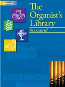 The Organist's Library Volume 67 by Various - Various - for Organ
