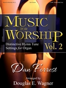 Music for Worship Vol. 2 forrest Dan - Wagner Douglas E - for Organ