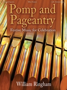 Pomp and Pageantry by Ringham William for Organ