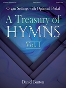 A Treasury of Hymns Vol. 1 by Burton Daniel for Organ