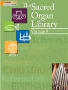 Sacred Organ Library Volume 8 by Various - Various - for Organ