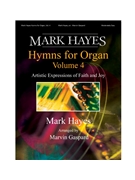 Mark Hayes Hymns for Organ Vol 4