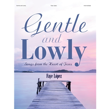 Gentle and Lowly