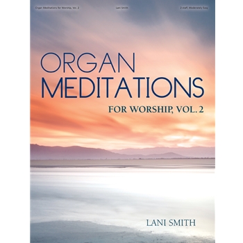 Organ Meditations for Worship, Vol. 2