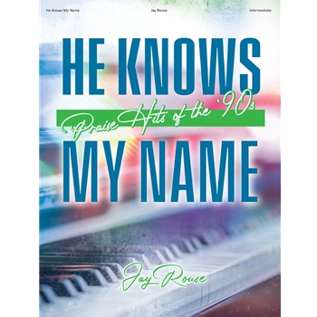 He Knows My Name