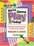 We're Gonna Play Today by Imiolo Deborah for Orff Collection