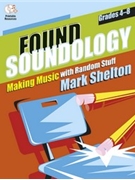 Found Soundology by Shelton Mark for Elem Percussion