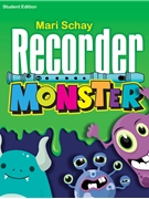 Recorder Monster Student Book by Schay Mari for Student Ed